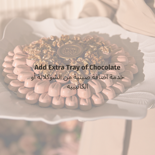 Add extra Tray of Chocolate or Canapés